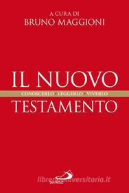Ebook Il Nuovo Testamento. Conoscerlo, leggerlo, viverlo di Maggioni Bruno edito da San Paolo Edizioni