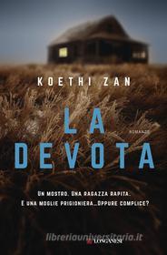 Ebook La devota di Koethi Zan edito da Longanesi