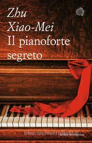Ebook Il pianoforte segreto di Zhu Xiao-Mei edito da Bollati Boringhieri