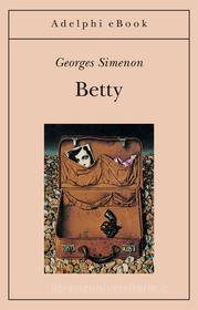 Ebook Betty di Georges Simenon edito da Adelphi