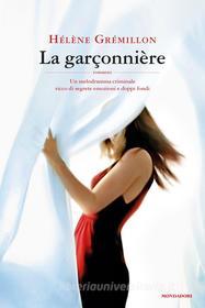 Ebook La Garçonnière di Grémillon Hélène edito da Mondadori