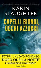 Ebook Capelli biondi, occhi azzurri di Karin Slaughter edito da HaperCollins Italia