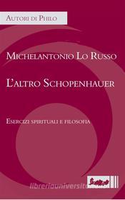 Ebook L'altro Schopenhauer di Michelantonio Lo Russo edito da IPOC Italian Path of Culture