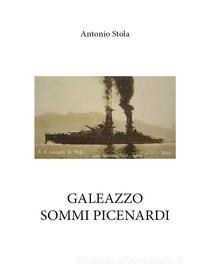 Ebook Galeazzo Sommi Picenardi di Antonio Stola edito da Youcanprint