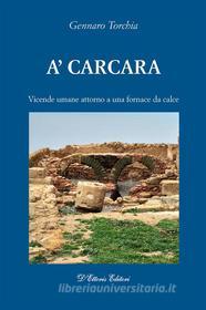 Ebook A' Carcara di Gennaro Torchio edito da D'Ettoris Editori