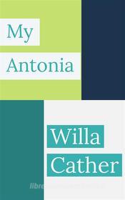 Ebook My Antonia di Willa Cather edito da Javi Pozo