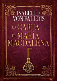 Ebook La Carta de María Magdalena di Isabelle von Fallois edito da Macro Ediciones