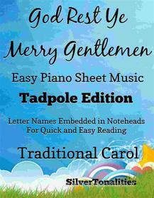Ebook God Rest Ye Merry Gentlemen Easy Piano Sheet Music Tadpole Edition di Silvertonalities edito da SilverTonalities