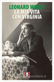 Ebook La La mia vita con Virginia di Leonard Woolf edito da Lindau