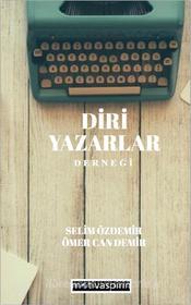 Ebook Diri Yazarlar Derne?i di Selim Özdemir, Ömer Can Demir edito da Motivaspirin