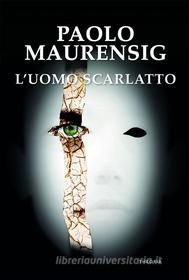 Ebook L'uomo scarlatto di Paolo Maurensig edito da Edizioni Theoria