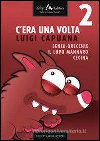 Ebook C'era una volta 2 di Capuana Luigi edito da Faligi Editore