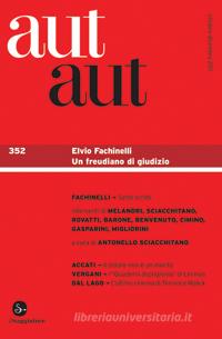 Ebook Aut aut 352 - Elvio Fachinelli. Un freudiano di giudizio di AA.VV. edito da Il Saggiatore