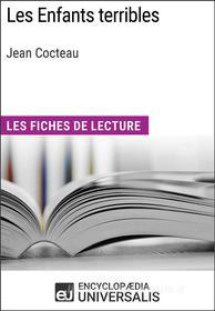 Ebook Les Enfants terribles de Jean Cocteau di Encyclopaedia Universalis edito da Encyclopaedia Universalis