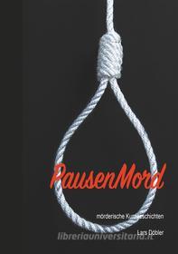 Ebook PausenMord di Lars Döbler edito da Books on Demand