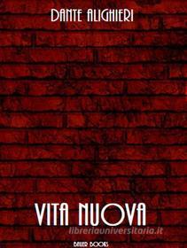 Ebook Vita Nuova di Dante Alighieri edito da Bauer Books