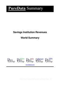 Ebook Savings Institution Revenues World Summary di Editorial DataGroup edito da DataGroup / Data Institute