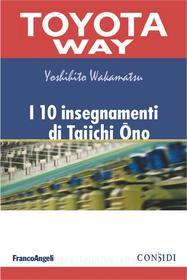 Ebook I 10 insegnamenti di Taiichi Ono di Yoshihito Wakamatsu edito da Franco Angeli Edizioni