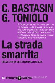 Ebook La Strada smarrita di Gianni Toniolo, Carlo Bastasin edito da Editori Laterza
