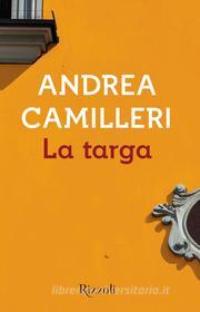 Ebook La targa di Andrea Camilleri edito da RIZZOLI