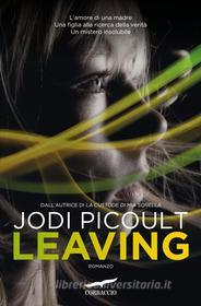 Ebook Leaving di Jodi Picoult edito da Corbaccio