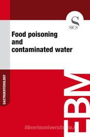 Ebook Food Poisoning and Contaminated Water di Sics Editore edito da SICS