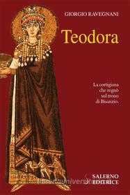 Ebook Teodora di Giorgio Ravegnani edito da Carocci Editore