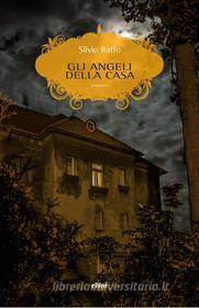 Ebook Gli Gli angeli della casa di Silvio Raffo edito da Elliot