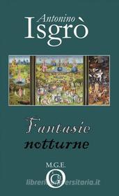 Ebook Fantasie notturne di Antonino Isgro edito da Meligrana Giuseppe Editore