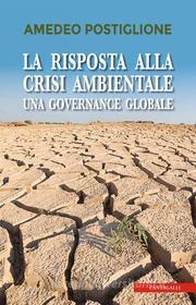 Ebook La risposta alla crisi ambientale di Amedeo Postiglione edito da Edizioni Cantagalli