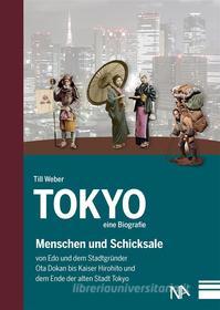 Ebook Tokyo - eine Biografie di Till Weber edito da Nünnerich-Asmus Verlag & Media