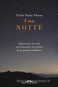 Ebook Una notte di Trinh Xuan Thuan edito da Ponte alle Grazie