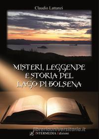 Ebook Misteri, leggende e storia del lago di Bolsena di Claudio Lattanzi edito da intermedia edizioni snc