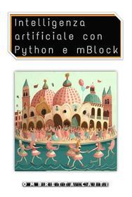 Ebook Intelligenza artificiale con Python e Mblock di Ombretta Caiti edito da Youcanprint