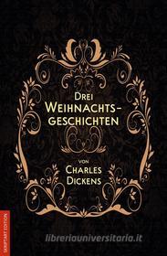 Libro Ebook Drei Weihnachtsgeschichten di Charles Dickens di Books on Demand