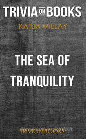 Ebook The Sea of Tranquility by Katja Millay (Trivia-On-Books) di Trivion Books edito da Trivion Books