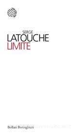 Ebook Limite di Serge Latouche edito da Bollati Boringhieri