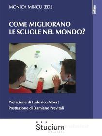 Ebook Come migliorano le scuole nel mondo? di Monica Mincu edito da Edizioni Studium S.r.l.