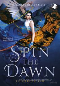 Ebook Spin the dawn di Lim Elizabeth edito da Mondadori