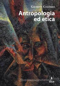 Ebook Antropologia ed etica di Giuseppe Colombo edito da EDUCatt Università Cattolica