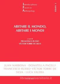 Ebook Abitare il mondo, abitare i mondi di Francesco Russo, Victor Torre de Silva edito da EDUSC
