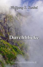 Ebook Durchblicke di Wolfgang R. Kunkel edito da Books on Demand