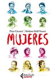 Ebook Mujeres di Pino Cacucci, Stefano Delli Veneri edito da Feltrinelli Comics