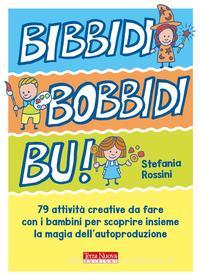 Ebook Bibbidi Bobbidi Bu! di Stefania Rossini edito da Terra Nuova Edizioni