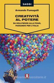 Ebook Creatività al potere di Armando Fumagalli edito da Lindau