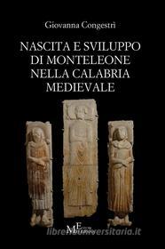 Ebook Nascita e sviluppo di Monteleone nella Calabria medievale di Giovanna  Congestrì edito da Giuseppe Meligrana Editore