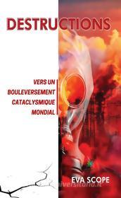 Ebook Destructions di Eva Scope edito da Le Lys Bleu Éditions
