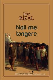 Ebook Noli me tangere di José Rizal edito da Landscape Books