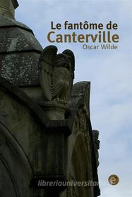 Ebook Le fantôme de Canterville di Oscar Wilde edito da Oscar Wilde