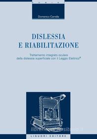 Ebook Dislessia e riabilitazione di Domenico Carrella edito da Liguori Editore